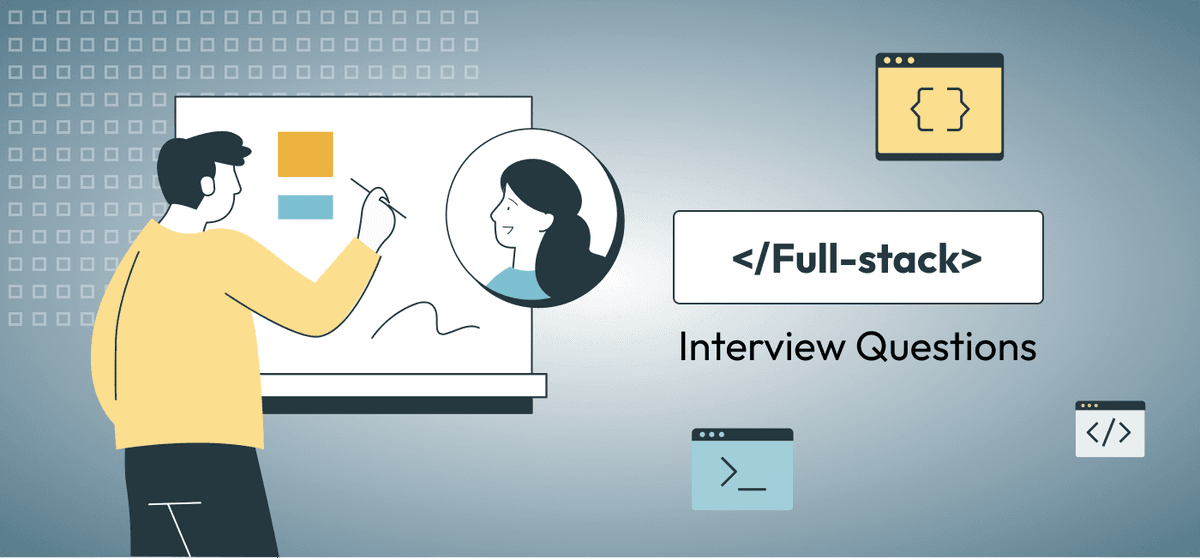 15 FullStack Developer Interview Questions for Hiring FullStack
