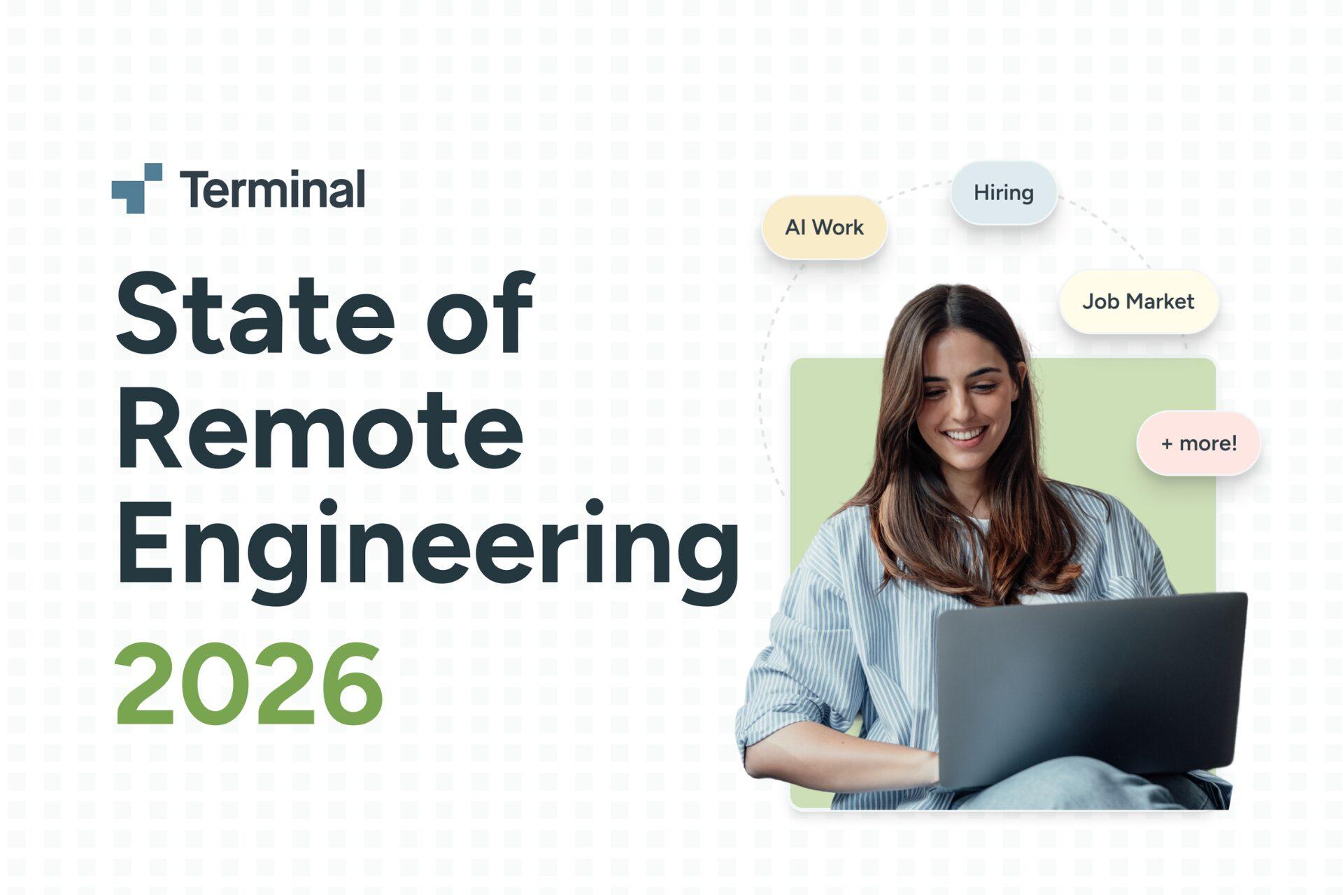 State of Remote Engineering 2026 report cover by Terminal, showing a software engineer working on a laptop